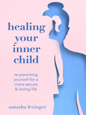 cover image of Healing Your Inner Child